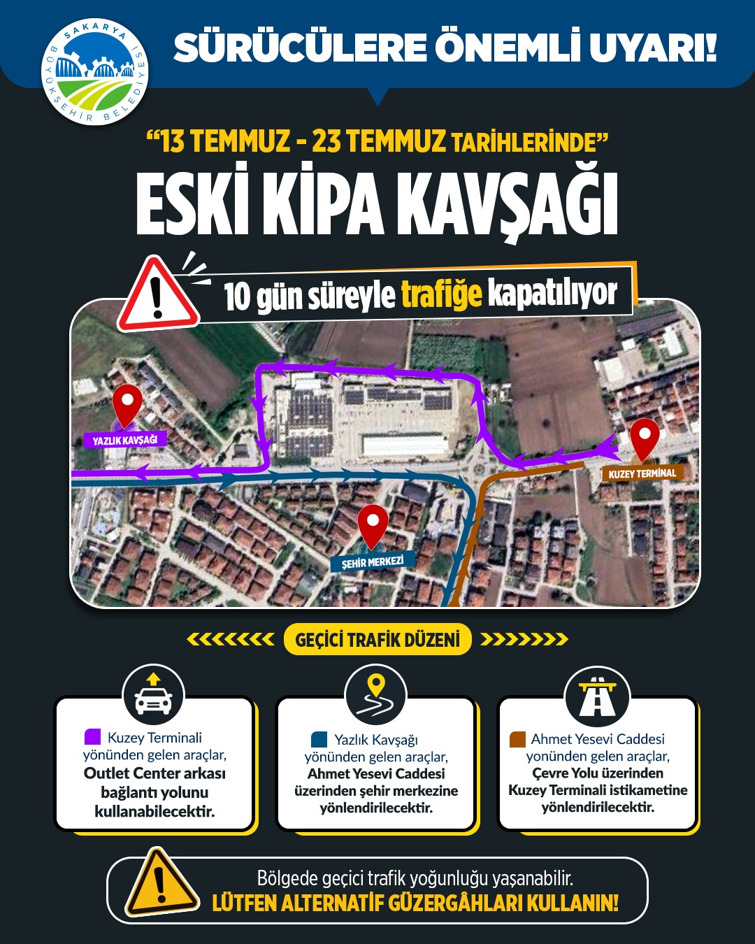Sürücülere önemli uyarı: Eski Kipa Kavşağı 10 gün süreyle trafiğe kapatılıyor