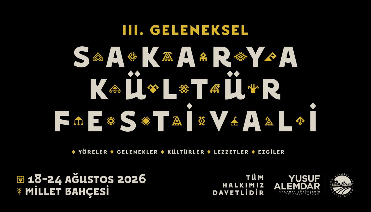 Sakarya’da 7 gün sürecek kültür şöleni başlıyor
